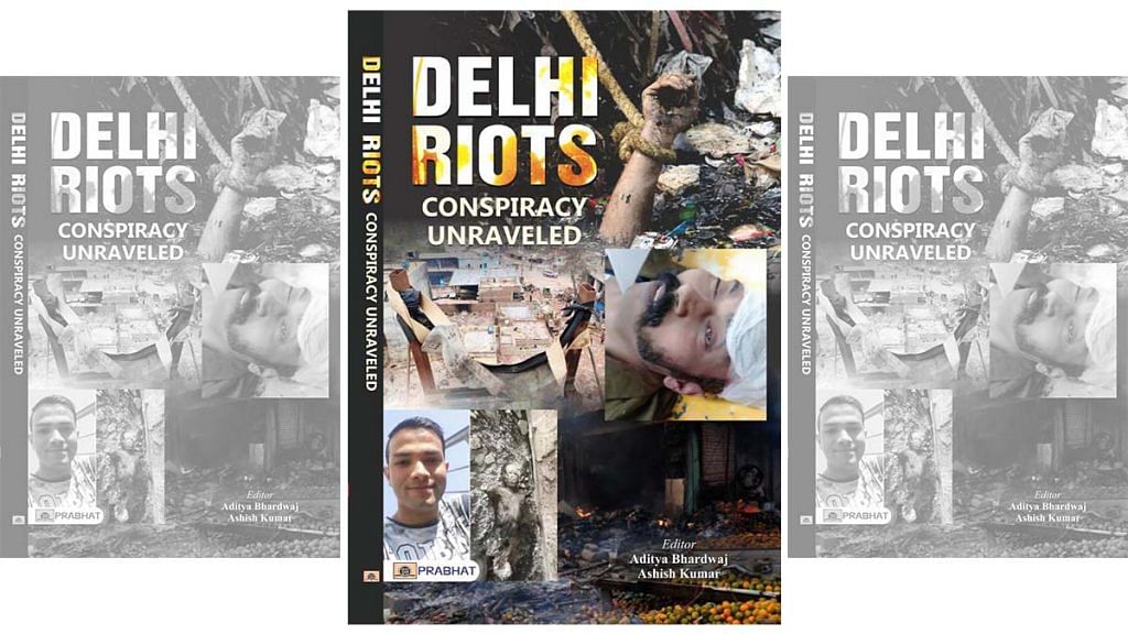 The cover of Delhi Riots: Conspiracy Unravelled. | Photo: Special arrangement