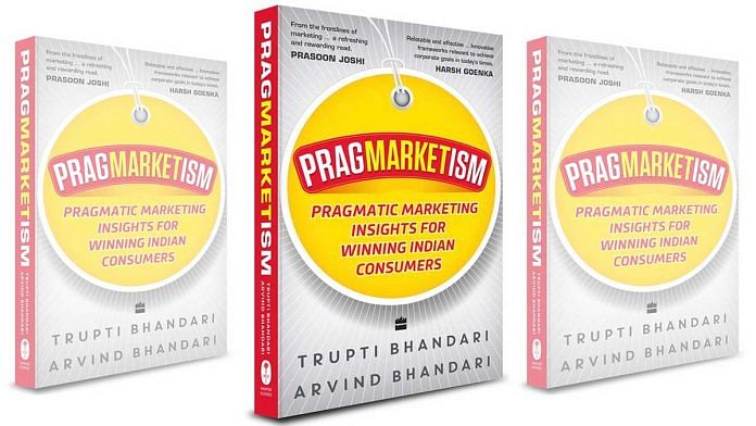 Pragmarketism: Pragmatic Marketing Insights for Winning Indian Customers by Trupti Bhandari and Arvind Bhandari