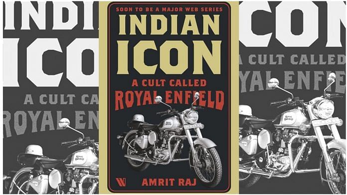 Indian Icon - A Cult Called Royal Enfield by Amrit Raj, published by Westland
