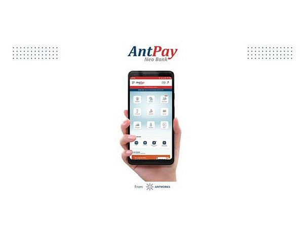 Antworks launches Neo Banking Super App ‘AntPay’