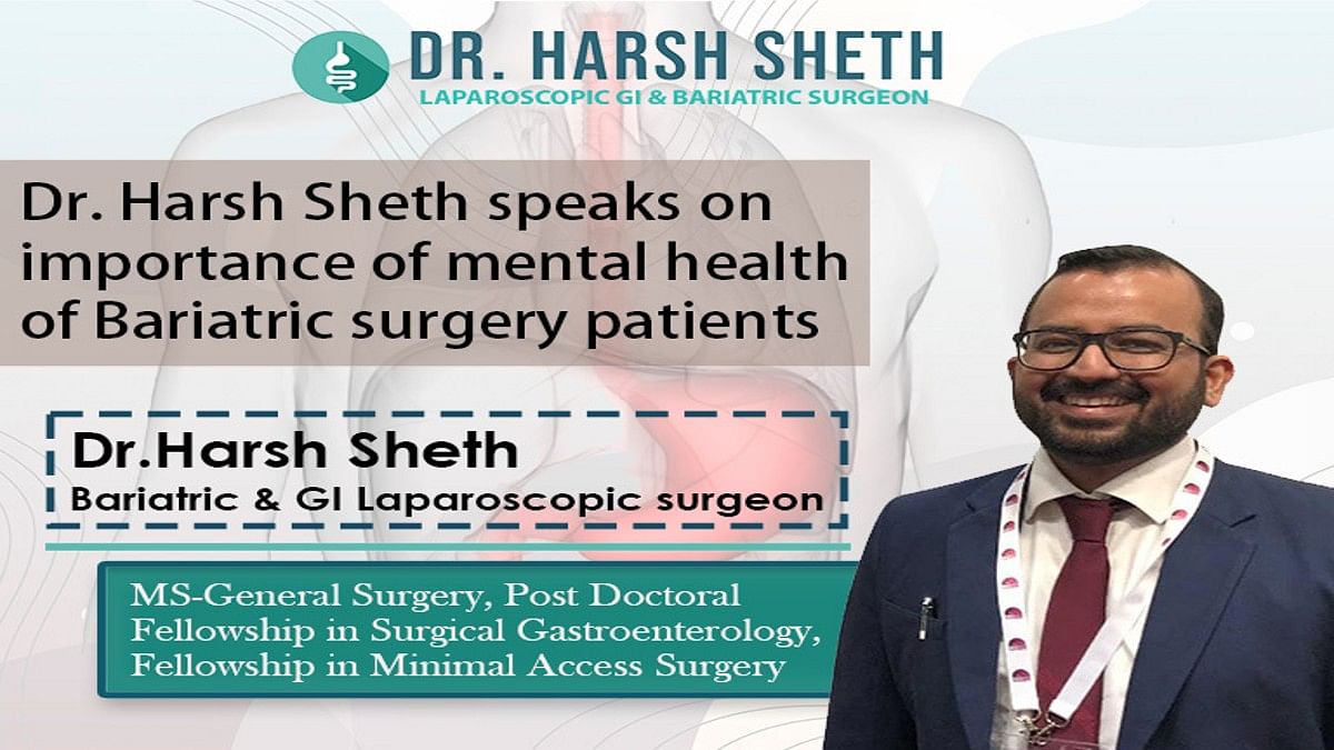 Mental health checks important before & after bariatric surgery, says Mumbai’s Dr Harsh Sheth