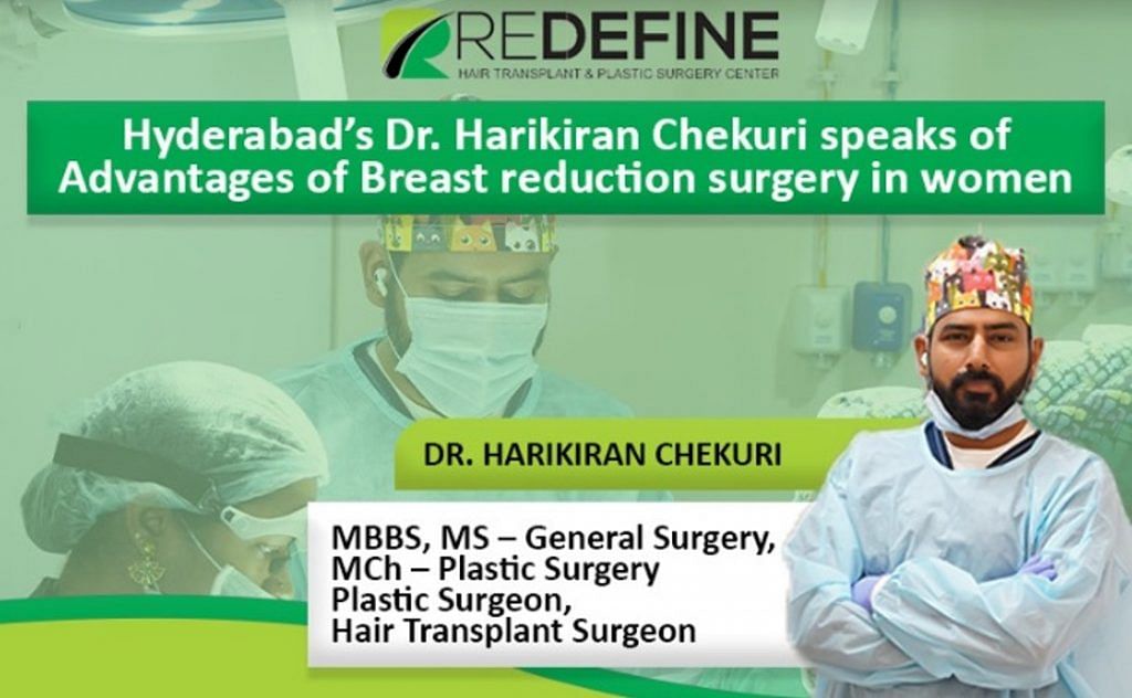 Dr. Harikiran Chekuri advises that though breast reduction surgery is safe with quick recovery, patients need to choose the right time to perform it | By special arrangement