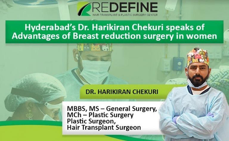 Hyderabad’s Dr. Harikiran Chekuri talks about advantages of breast reduction surgery in women