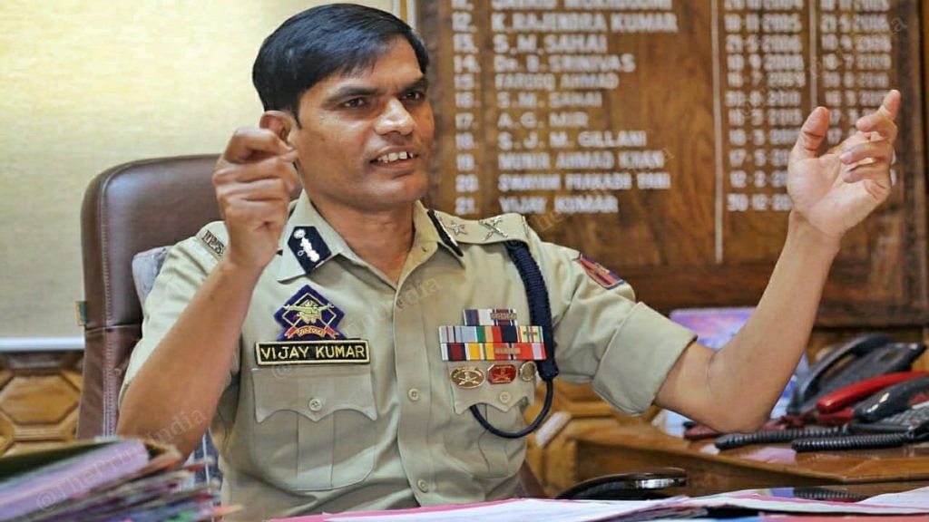 Inspector General of Police (IGP), Kashmir, Vijay Kumar | Praveen Jain | ThePrint