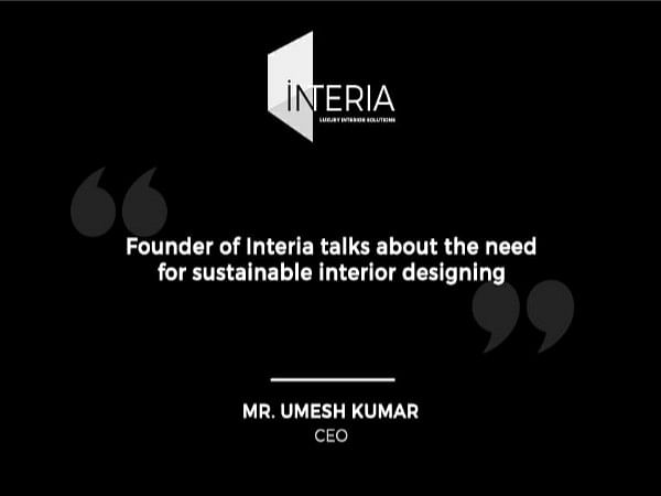 Luxury Interior Design Firm, Interia launches end-to-end architectural solutions