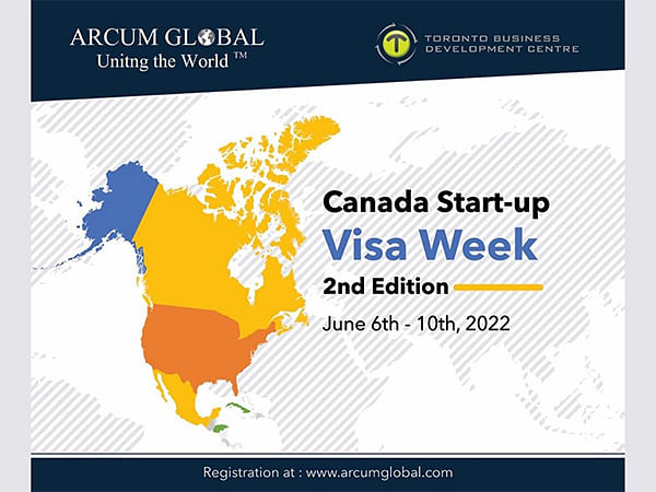 Arcum Global, TBDC announce 2nd edition of Canada Start-up Visa Week, 2022