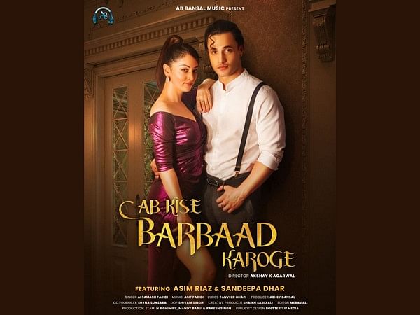 Asim Riaz - Sandeepa Dhar starrer AB Bansal Music's song 'Ab Kise Barbaad Karoge' released