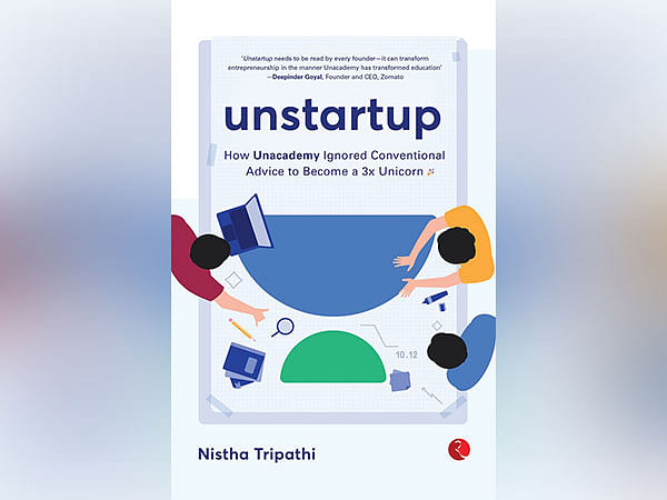 Bestselling start-up author, Nistha Tripathi, launches her new book Unstartup based on Unacademy