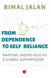 Book cover, 'From Dependence to Self-Reliance: Mapping India's Rise as a Global Superpower' | Rupa Publications