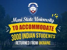 Mari State University to accommodate 3,000 Ukraine returned Indian MBBS students