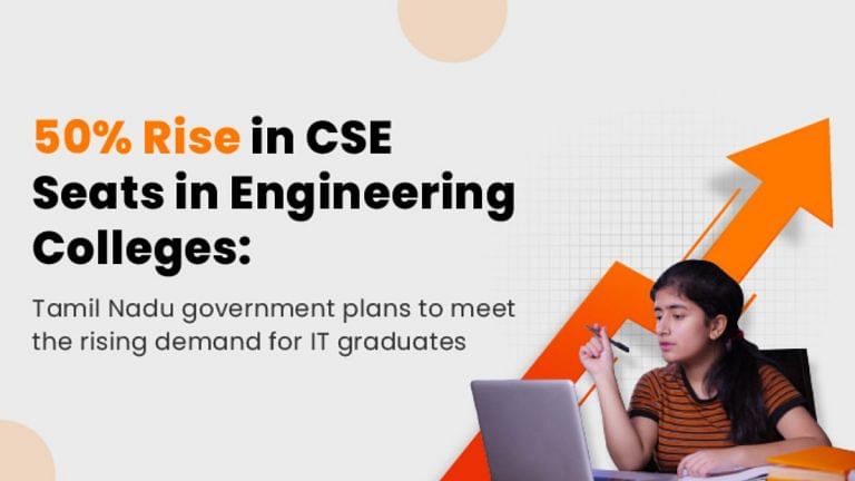 50% rise in CSE seats in engineering colleges: Tamil Nadu government plans to meet the rising demand for IT graduates