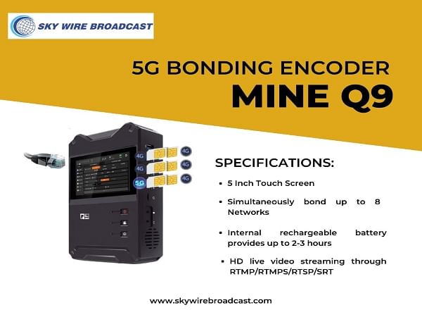 Sky Wire Broadcast expands its live streaming services with Mine - Q9 5G 4K Bonding Encoder