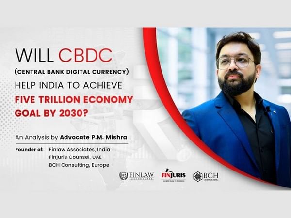 Will CBDC (Central Bank Digital Currency) help India to achieve five trillion economy goal by 2030?