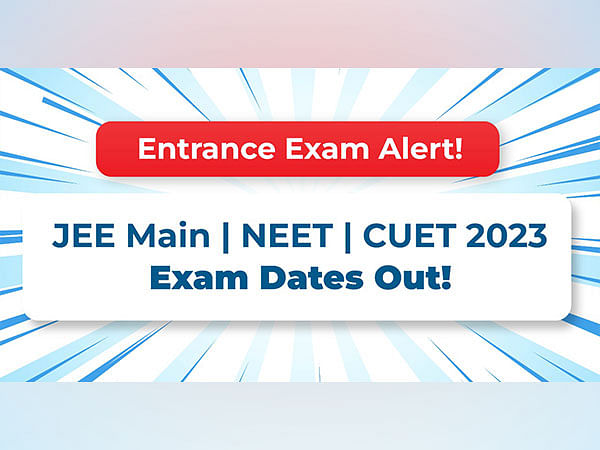 NTA JEE Main | NEET | CUET 2023 Exam Dates Out! Section-wise Exam Strategy To Crack The Exam in One Go