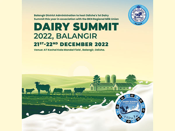 Balangir District Administration to host Odisha's 1st Dairy Summit in association with the regional BKN Milk Union on December 21st - 22nd, 2022