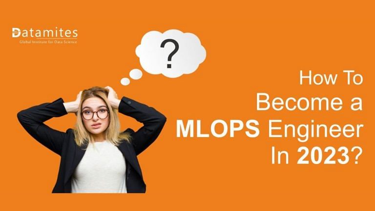 How To Become a MLOps Engineer In 2023