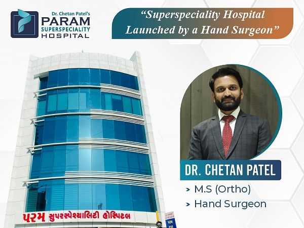 Dr Chetan Patel, Hand Surgeon Specialist to launch a Super Speciality Hospital in Surat