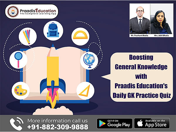 Boosting General Knowledge with Praadis Education's Daily GK Practice Quiz