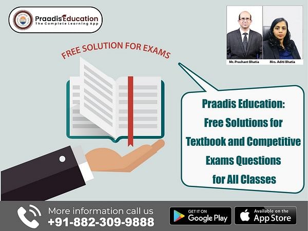 Praadis Education: Free solutions for textbook and competitive exams questions for all classes