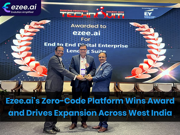 ezee.ai Wins Award Reinforcing its Leadership in Digital Lending and Expands Operations