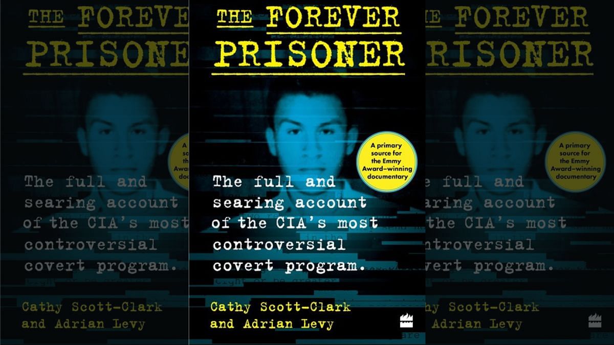 'The Forever Prisoner': New book throws light on CIA’s contentious ...