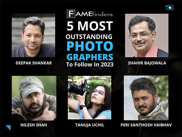 The 5 Most Outstanding Indian Photographers to watch In 2023 are presented by Fame Finders Media