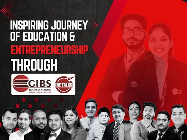 GIBS Business School Empowers Students With Inspiring Journey Of ...