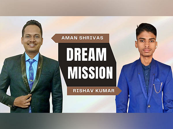 "Dream Mission": India's First Ethical Skill-Based EdTech Platform Revolutionizes Learning, Say Aman Shrivas and Rishav Kumar