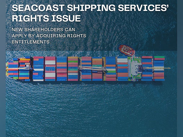 Seacoast Shipping Services’ Rights Issue: New shareholders can apply by acquiring Rights Entitlements