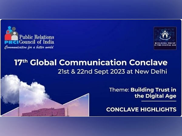 17th Global Communication Conclave to Focus on Building Trust in the Digital Age