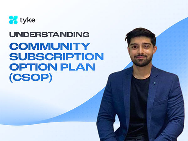 Tyke - Ushering in a New Era of Startup Investment Oppotunity via CSOPs