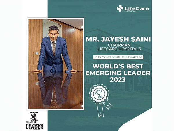 Jayesh Saini, chairman of Lifecare Hospitals, felicitated with 