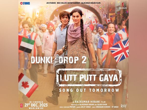 SRK Dunki's first song 'Lutt Putt Gaya' to be out tomorrow