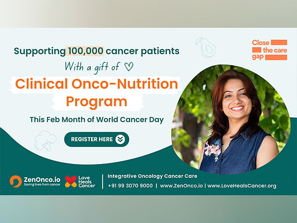 Love Heals Cancer and ZenOnco.io support 100,000+ cancer patients with free Onco-Nutrition Consultations this World Cancer Day