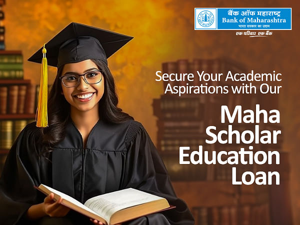 Bank of Maharashtra: Empowering Education Futures with Exclusive Loan Schemes