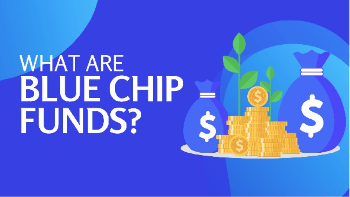 What are Blue Chip Funds? Meaning, Advantages & Features