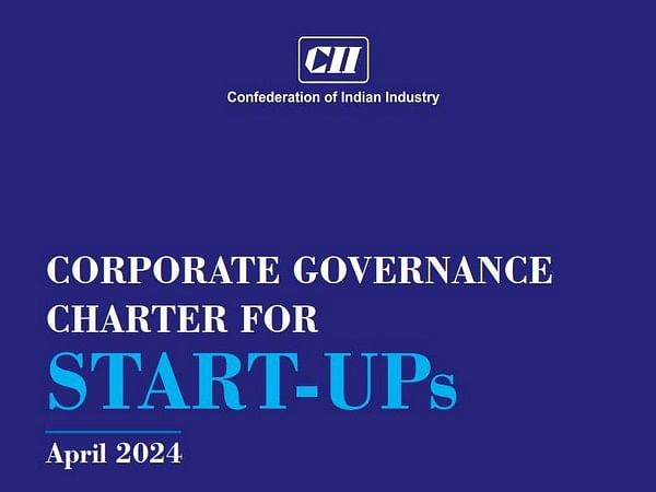 Sound corporate governance practices by startups will lay strong foundation for continued success, says CII document   