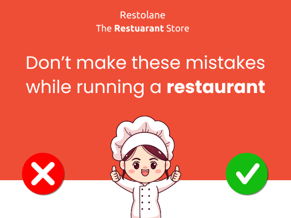Don't make these mistakes while Running a Restaurant Don't make these mistakes while Running a Restaurant