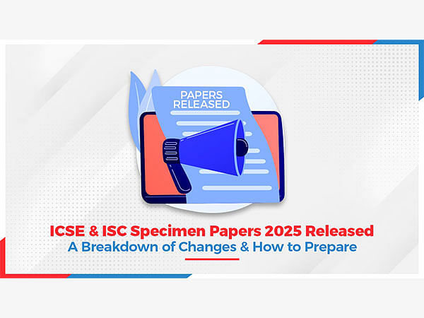 ICSE and ISC Specimen Papers 2025 Released: A Breakdown of Changes and How to Prepare