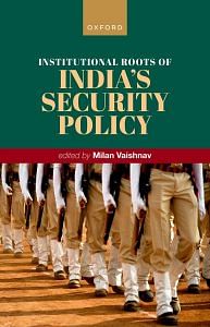 The book cover of 'Institutional Roots of India's Security Policy': A line of army cadets marches forward.