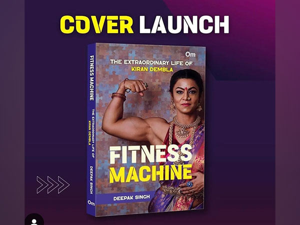Om Books International Unveils 'Fitness Machine: The Extraordinary Life of Kiran Dembla' by Renowned Film Producer Deepak Singh