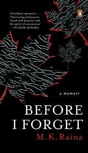 Front cover of MK Raina's 'Before I Forget: A Memoir'