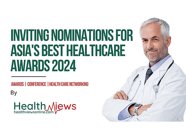 Inviting Nominations for Asia's Best Healthcare Awards 2024: An Upcoming Healthcare Event for Healthcare Professionals