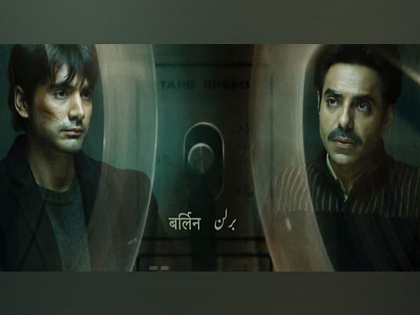 Aparshakti Khurana, Ishwak Singh's film 'Berlin' to be out on OTT