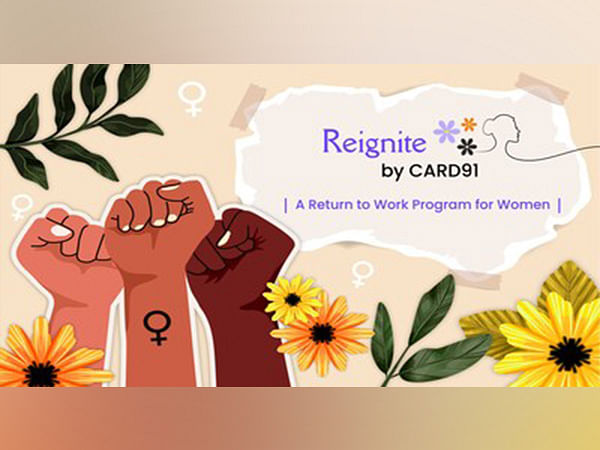 CARD91 Launches 'Reignite' - Empowering Women Professionals to Return to Work