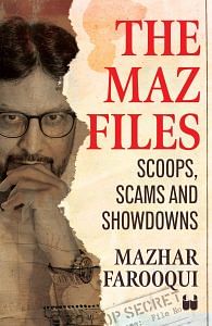 Front cover of 'The Maz Files: Scoops, Scams, and Showdowns' by Mazhar Farooqui