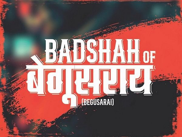 New web series 'Badshah of Begusarai' announced