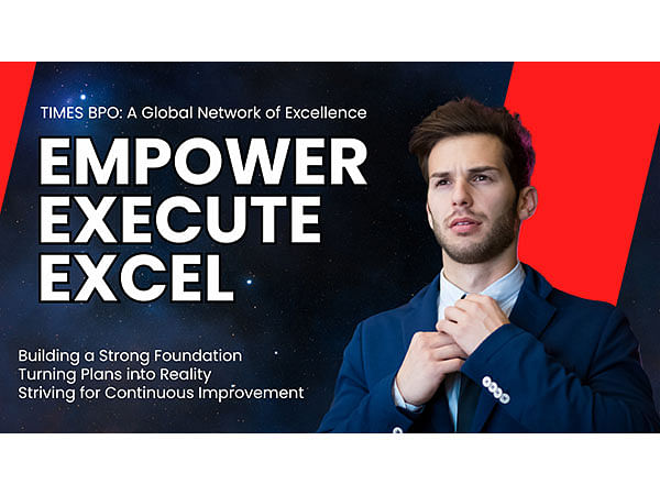 TIMES BPO Approach to Business Growth: Empower, Execute, Excel