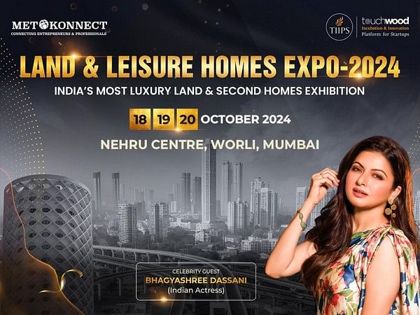 Land and Leisure Homes Expo 2024: A Gateway to New Opportunities to Showcase the Properties to a captive buyers and investor of Mumbai