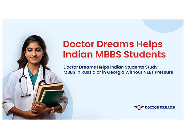 Doctor Dreams Helps Indian Students Study MBBS in Russia or Georgia Without NEET Pressure